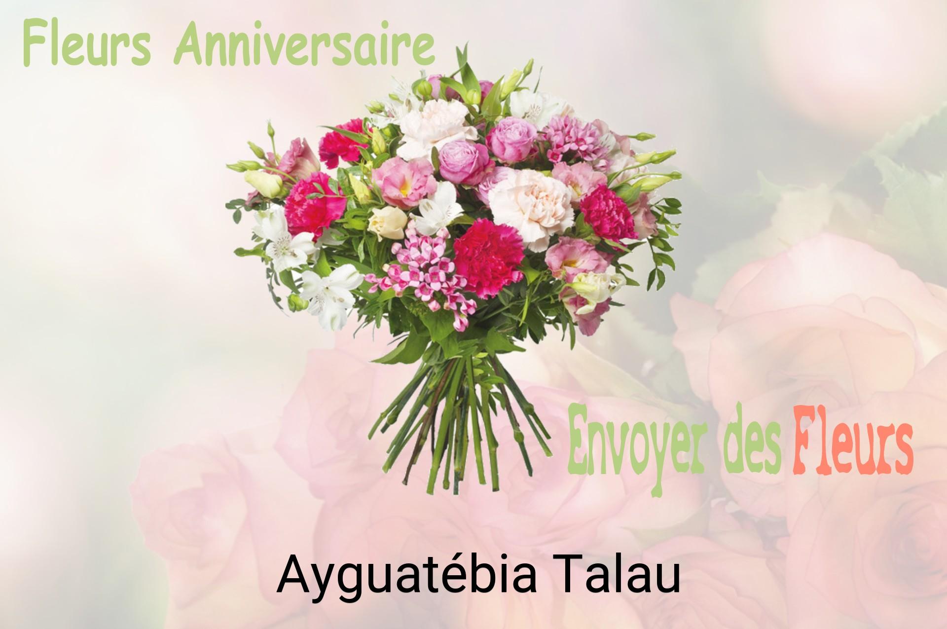 Bouquet de fleurs d’anniversaire livré à Ayguatébia-Talau