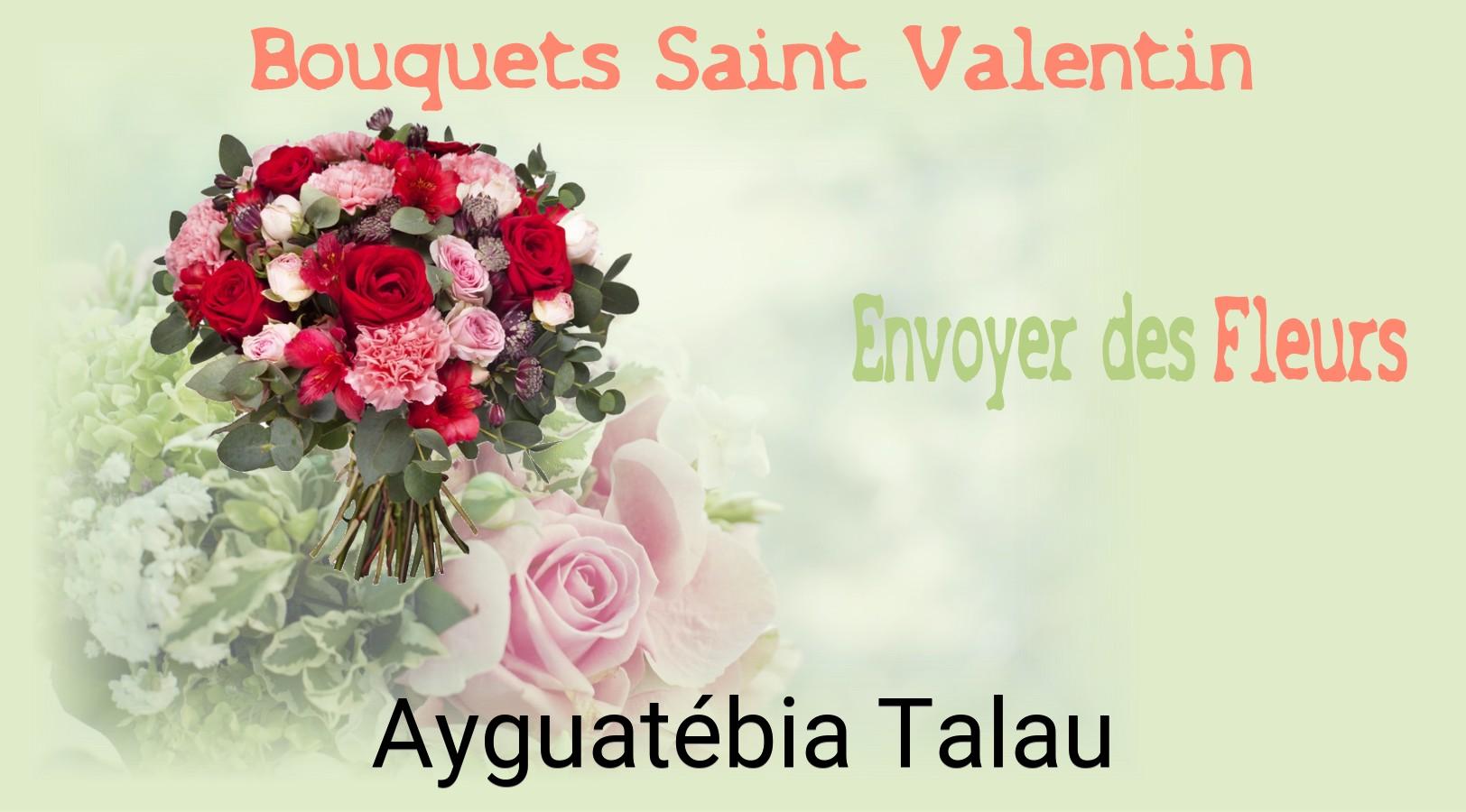 Roses de Saint-Valentin livrées à Ayguatébia-Talau